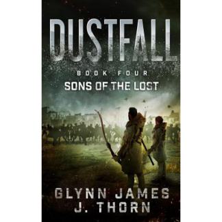 Dustfall, Book Four - Sons of the Lost