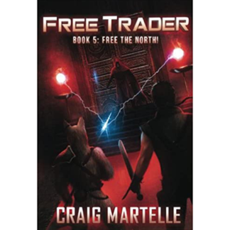 Free the North! (Free Trader Series Volume 5)