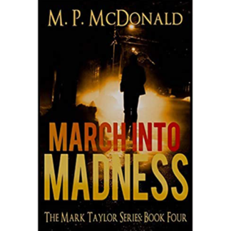 March Into Madness: Book Four of the Mark Taylor