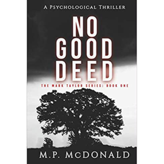 No Good Deed: Book One in the Mark Taylor Series